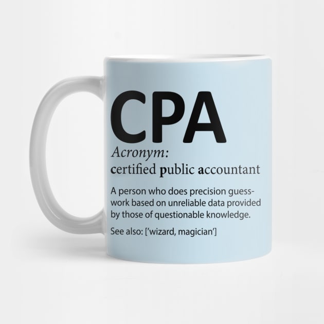 CPA Certified Public Accountant Definition Funny by DragonTees